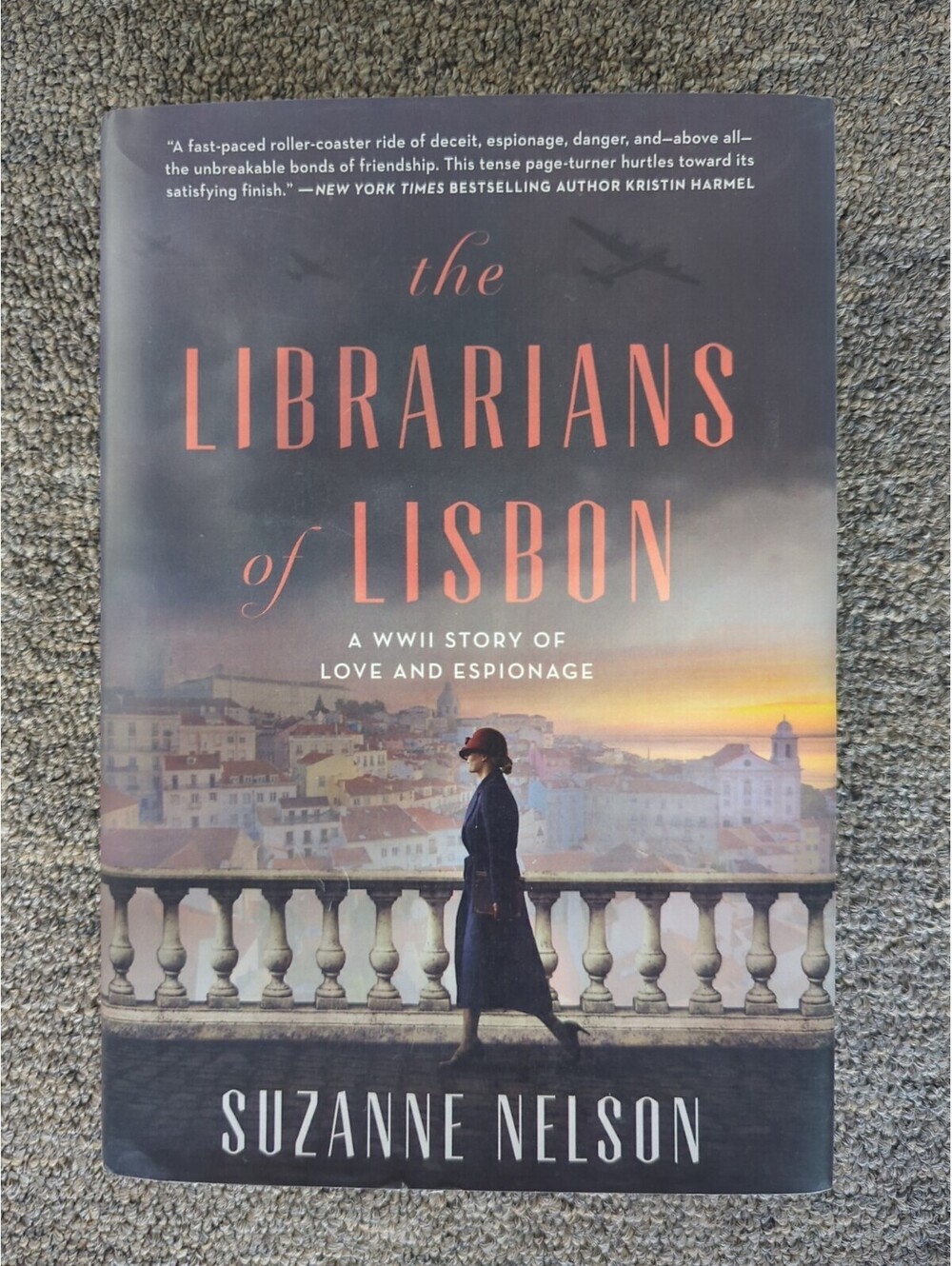 Librarians of Lisbon : A WWII Story of Love and Espionage by Suzanne Nelson...